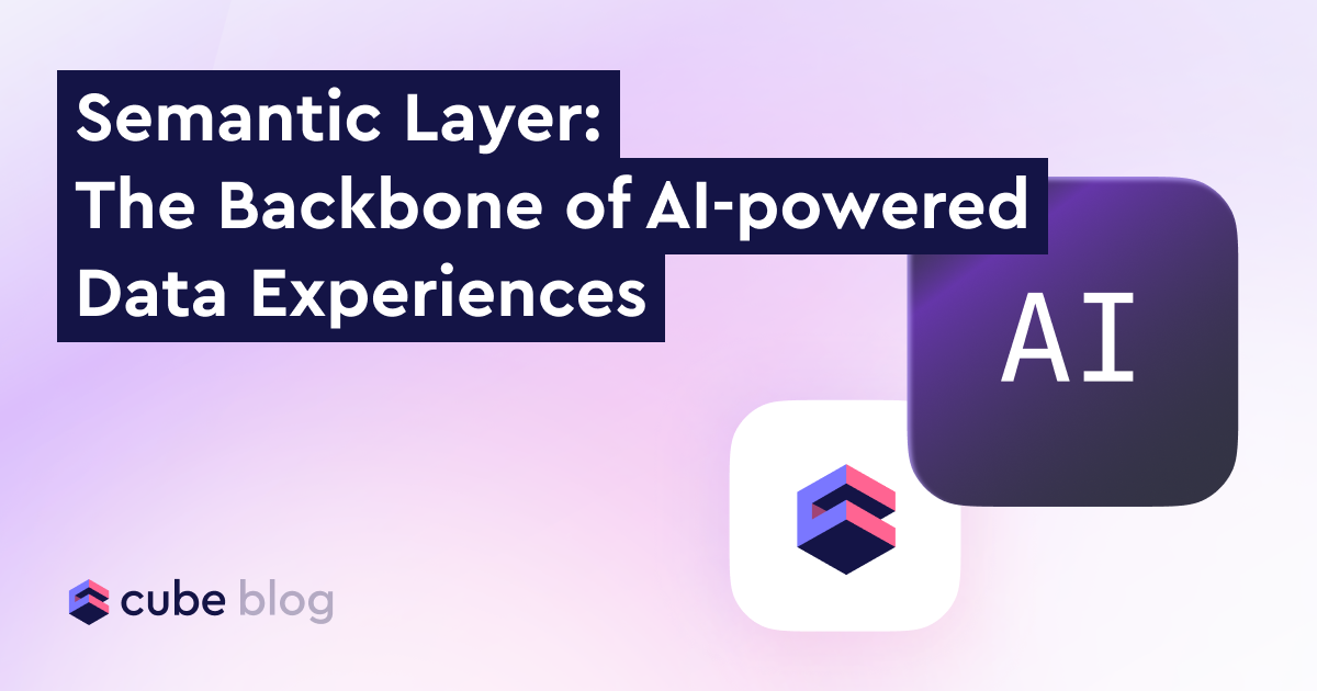 为什么 AI 时代更需要 Cube